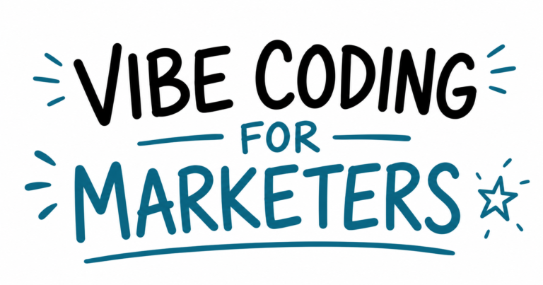 Hand-drawn doodle-style featured image on a white background with the title “Vibe Coding for Marketers” in large bold typography. “Vibe Coding” appears in black, while “For Marketers” is highlighted in teal-blue. Decorative doodle accents, including lines and a star icon, surround the title. Clean, minimalist design with no branding, photography, or additional text.